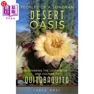 Sonoran Desert 索诺兰沙漠绿洲 民族第6卷 Volume 海外直订Peoples Oasis
