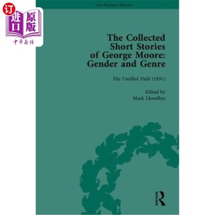乔治·摩尔短篇小说集 Collected Short George Gender Moore Stories 海外直订The 性别与体裁 and Genre
