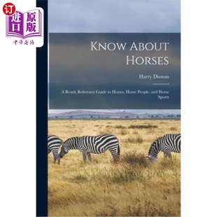 Ready About 参考指南 海外直订Know and Reference Horses; Horse Horses Guide 知道马;一个现成 People