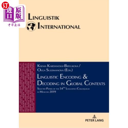 海外直订Linguistic Encoding & Decoding in Global Contexts: Selected Papers of the 54th L 全球语境下的语言编码与解码