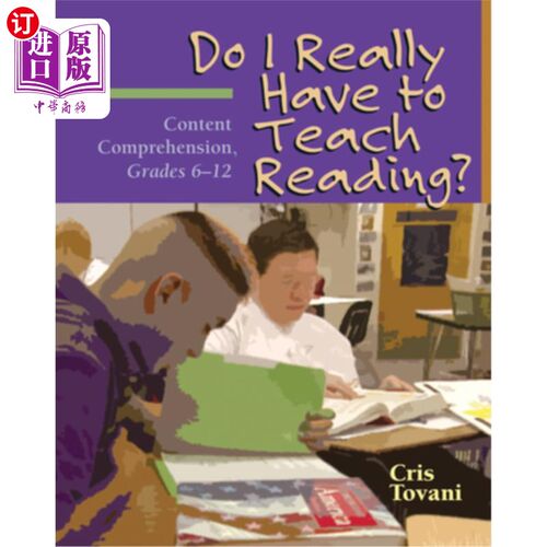 海外直订Do I Really Have to Teach Reading?: Content Comprehension, Grades 6-12 我真的要教阅读吗?6-12年级:内容理解