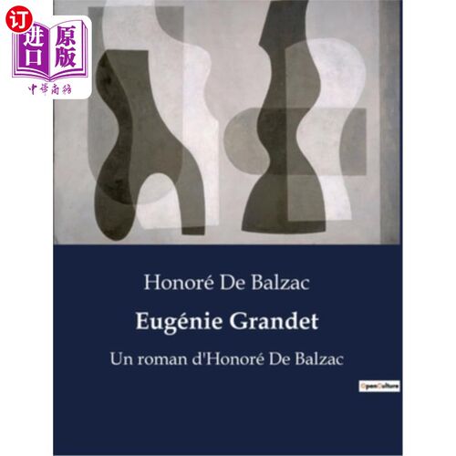 海外直订法语 Eugénie Grandet: Un roman d'Honoré De Balzac eugenie Grandet: honore De Balzac的小说