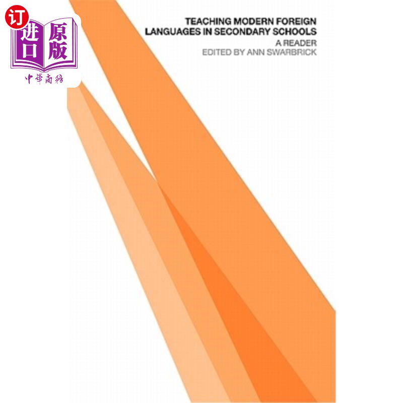 海外直订Teaching Modern Foreign Languages in Secondary Schools: A Reader 中学现代外语教学的读者