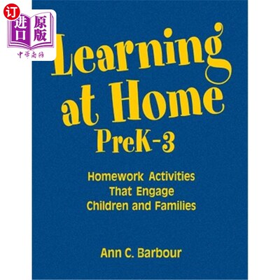 海外直订Learning at Home, PreK-3: Homework Activities That Engage Children and Families 在家学习，PreK-3：让孩子和