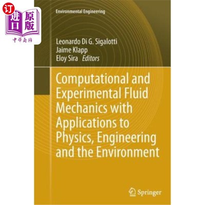海外直订Computational and Experimental Fluid Mechanics with Applications to Physics, Eng 计算和实验流体力学及其在物