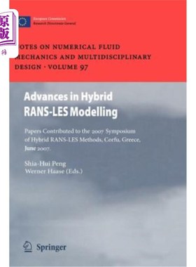 海外直订Advances in Hybrid Rans-Les Modelling: Papers Contributed to the 2007 Symposium  混合Rans-Les建模的进展