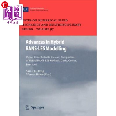 海外直订Advances in Hybrid Rans-Les Modelling: Papers Contributed to the 2007 Symposium  混合Rans-Les建模的进展