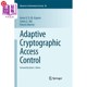 自适应密码 访问控制 海外直订Adaptive Control Cryptographic Access