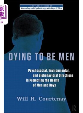 海外直订医药图书Dying to be Men: Psychosocial, Environmental, and Biobehavioral Directions in Pr 渴望成为男人:促进