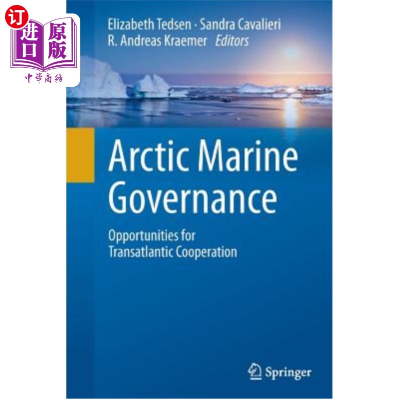 海外直订Arctic Marine Governance: Opportunities for Transatlantic Cooperation 北极海洋治理:跨大西洋合作的机遇