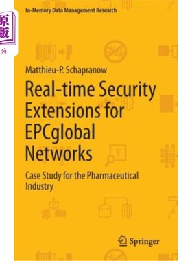 海外直订Real-Time Security Extensions for Epcglobal Networks: Case Study for the Pharmac EPC全球的实时安全扩展