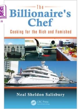 海外直订The Billionaire's Chef: Cooking for the Rich and Famished 亿万富翁的厨师:为富人和饥民做饭