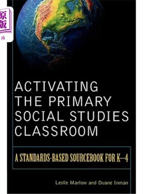 海外直订Activating the Primary Social Studies Classroom: A Standards-Based Sourcebook fo 激活初级社会研究教室：基于标准