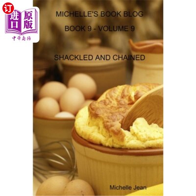 海外直订Michelle's Book Blog - Book 9 - Volume 9 - Shackled and Chained 米歇尔的书博客-第9册-第9卷-枷锁和枷锁