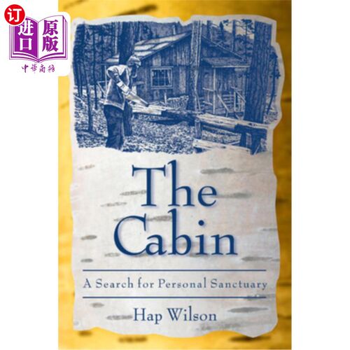 海外直订The Cabin: A Search for Personal Sanctuary 小屋：寻找个人避难所