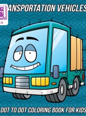 海外直订Transportation Vehicles Dot to Dot Coloring Book for Kids: Preschool Fun Activit 儿童交通工具点对点彩绘书：