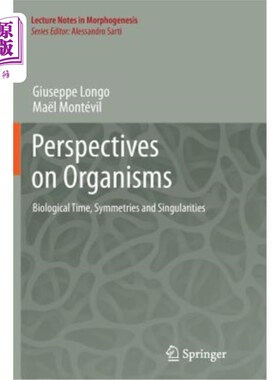 海外直订Perspectives on Organisms: Biological Time, Symmetries and Singularities 生物体透视：生物时间、对称性和奇点
