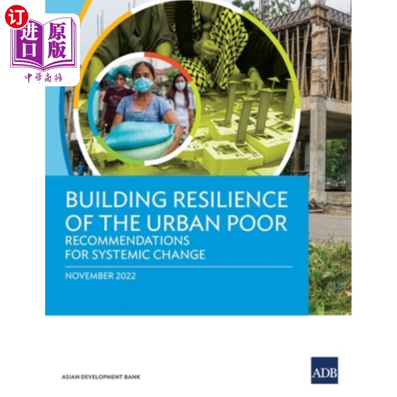 海外直订Building Resilience of the Urban Poor: Recommendations for Systemic Change 建设城市贫困人口的韧性:系统性变