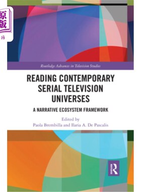 海外直订Reading Contemporary Serial Television Universes: A Narrative Ecosystem Framewor 阅读当代系列电视宇宙:叙事