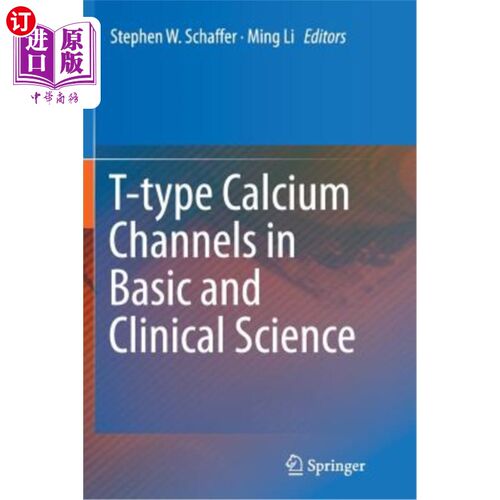 海外直订T-Type Calcium Channels in Basic and Clinical Science t型钙通道的基础和临床科学