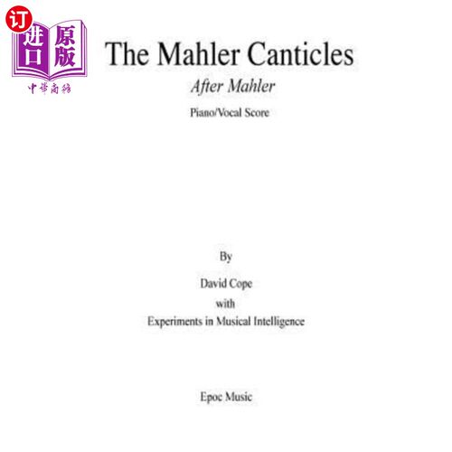 海外直订The Mahler Canticles (After Mahler) piano/vocal score 马勒曲(以马勒命名)钢琴/声乐乐谱