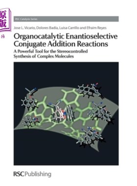海外直订Organocatalytic Enantioselective Conjugate Addition Reactions: A Powerful Tool f