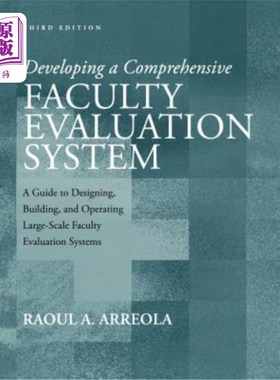 海外直订Developing a Comprehensive Faculty Evaluation System: A Guide to Designing, Buil 开发一个全面的教师评价系统