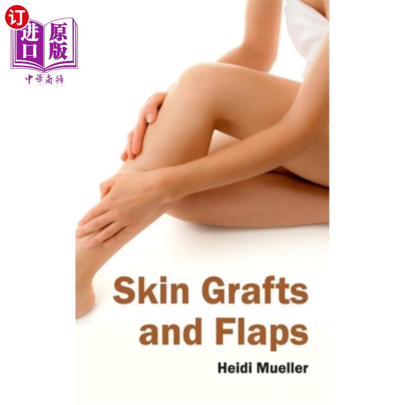 海外直订医药图书Skin Grafts and Flaps 皮肤移植和皮瓣