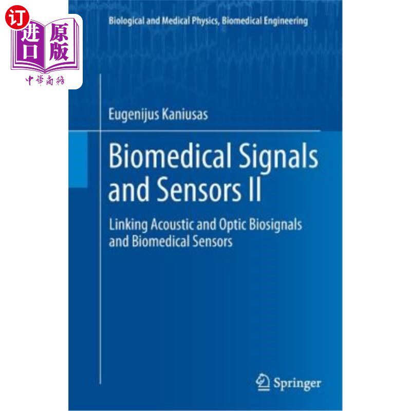海外直订Biomedical Signals and Sensors II: Linking Acoustic and Optic Biosignals and Bio 生物医学信号和传感器II：连