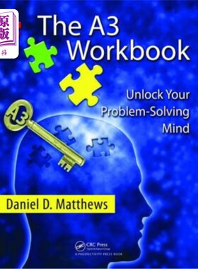 海外直订The A3 Workbook: Unlock Your Problem-Solving Mind A3手册:解锁你解决问题的思维