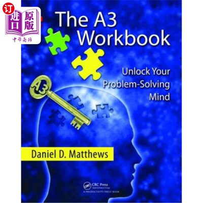 海外直订The A3 Workbook: Unlock Your Problem-Solving Mind A3手册:解锁你解决问题的思维