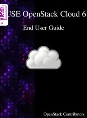 海外直订SUSE OpenStack Cloud 6 - End User Guide 《SUSE OpenStack Cloud 6最终用户指南》