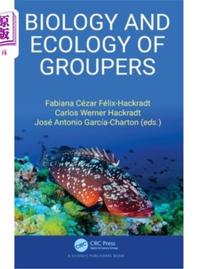 海外直订Biology and Ecology of Groupers 石斑鱼的生物学与生态学“，