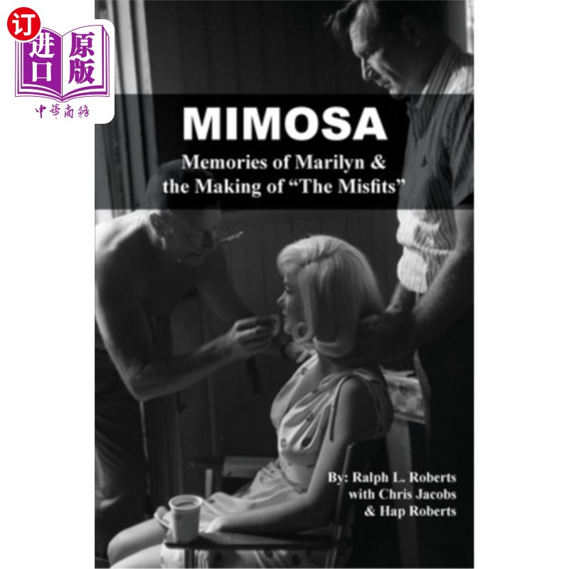海外直订Mimosa: Memories of Marilyn & the Making of The Misfits 含羞草:玛丽莲的回忆和不合群的制作