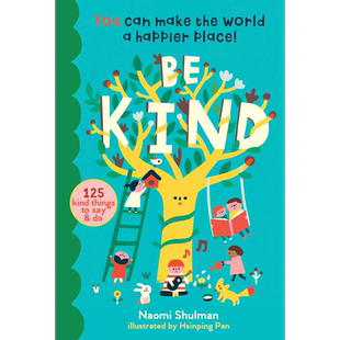 善良 你可以让世界变得更快乐Hsinping Pan Be Kind You Can Make the World a Happier Place英文小初文学图画书【中商原版】