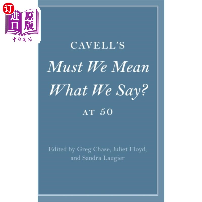 海外直订Cavell's Must We Mean What We Say? at 50 卡维尔的《我们必须言出必行吗?》在50岁
