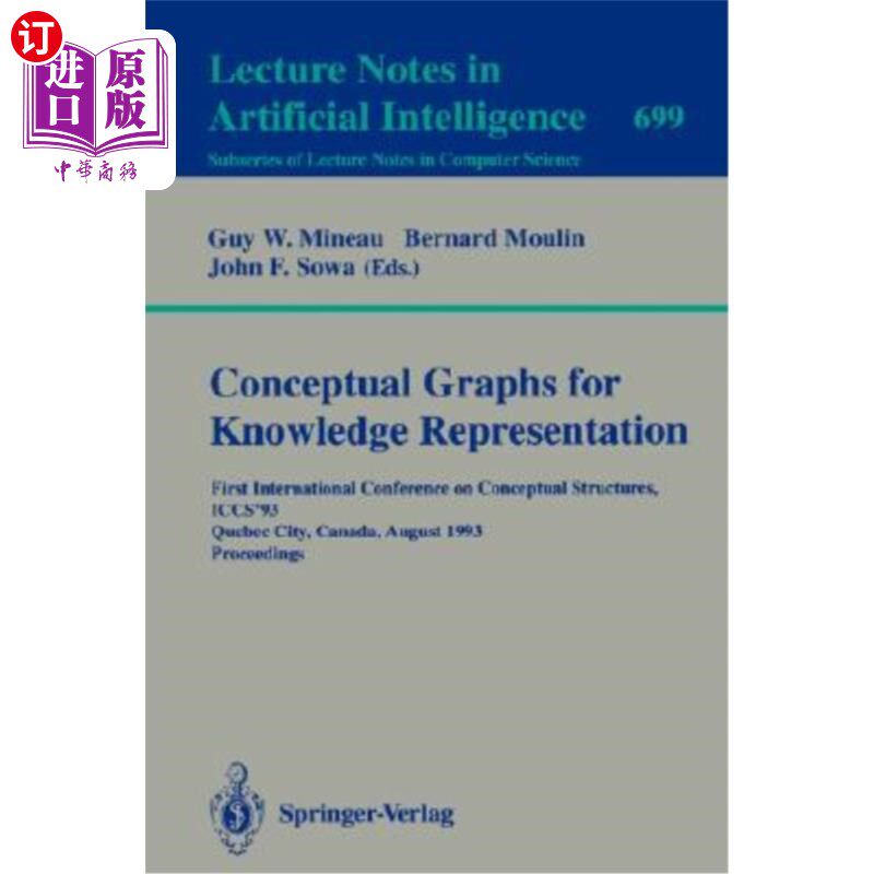 海外直订Conceptual Graphs for Knowledge Representation: First International Conference o 用于知识表示的概念图：第一
