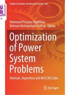 海外直订Optimization of Power System Problems: Methods, Algorithms and MATLAB Codes 电力系统优化问题:方法，算法和MATLA