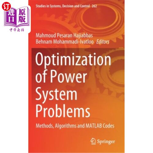 海外直订Optimization of Power System Problems: Methods, Algorithms and MATLAB Codes 电力系统优化问题:方法，算法和MATLA