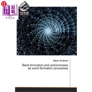 formation antonomasia processes 海外直订Back and word 反构词和反义法作为构词过程