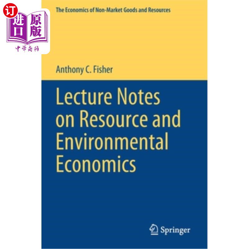 海外直订Lecture Notes on Resource and Environmental Economics 资源与环境经济学课堂讲稿“，