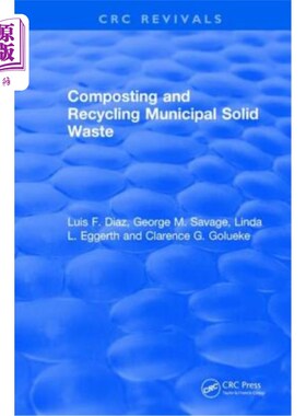海外直订Composting and Recycling Municipal Solid Waste: Municipal Solid Waste 堆肥和回收:城市固体废物
