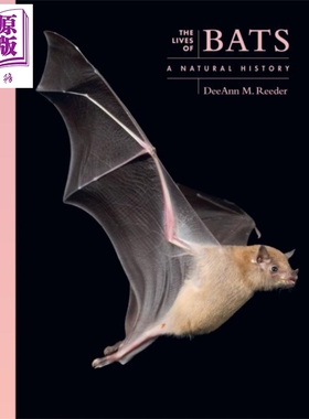预售 普林斯顿自然生活系列 蝙蝠生活之秘 自然史指南 The Lives of Bats 英文原版 Deeann M Reeder【中商原版】