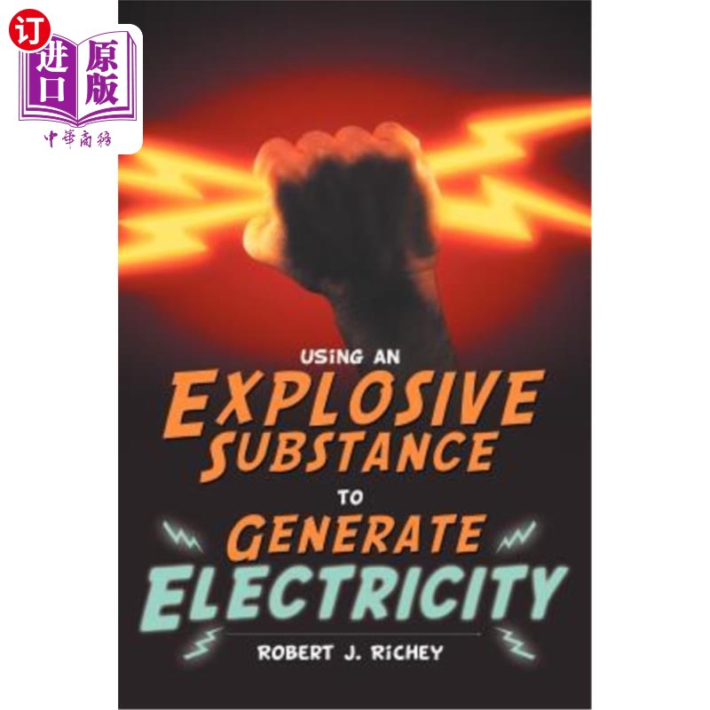 海外直订Using an Explosive Substance to Generate Electricity 用爆炸性物质发电
