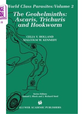 海外直订The Geohelminths: Ascaris, Trichuris and Hookworm 地蠕虫：蛔虫、鞭虫和钩虫