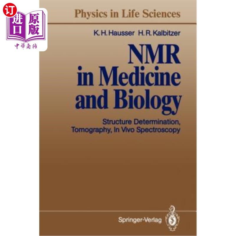 海外直订NMR in Medicine and Biology: Structure Determination, Tomography, in Vivo Spectr 医学和生物学中的核磁共振：