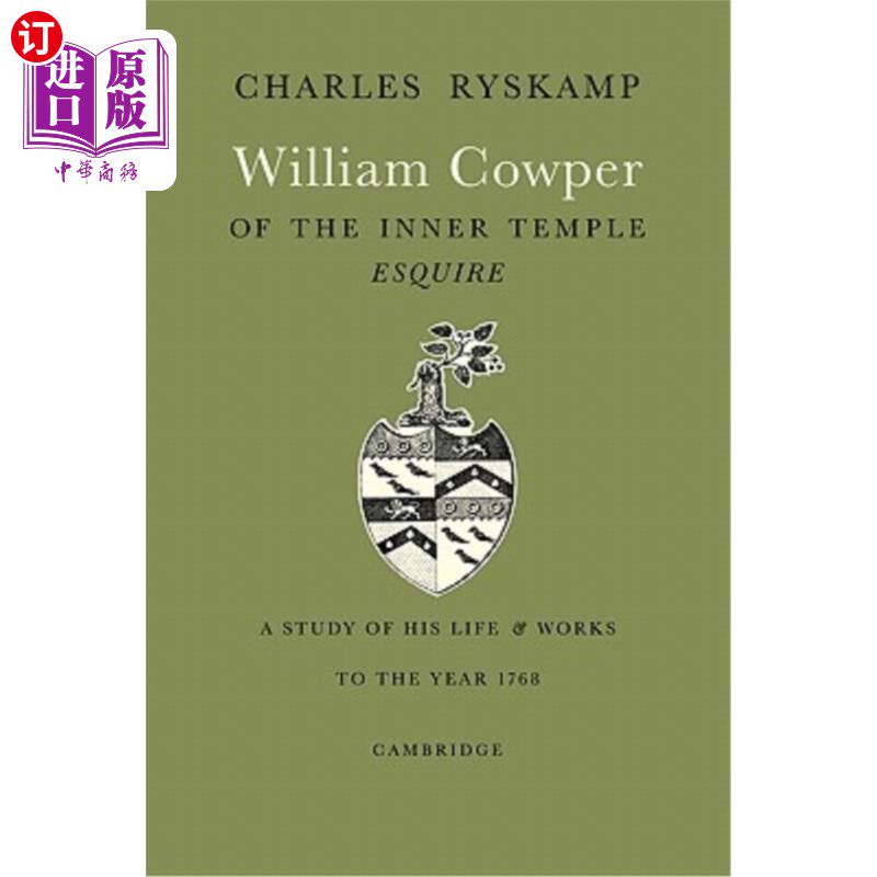 海外直订William Cowper of the Inner Temple, Esq.: A Study of His Life and Works to the Y Esq内殿的威廉·考