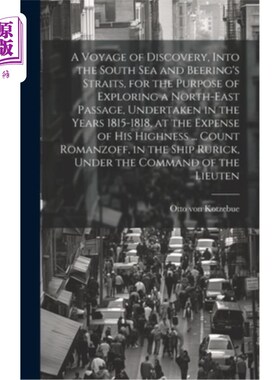 海外直订A Voyage of Discovery, Into the South Sea and Beering's Straits, for the Purpose 1815-1818年