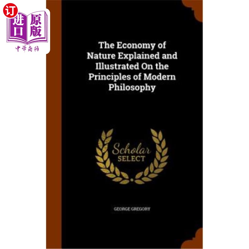 海外直订The Economy of Nature Explained and Illustrated on the Principles of Modern Phil 自然经济是在现代哲学原理的