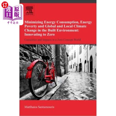 海外直订Minimizing Energy Consumption, Energy Poverty and Global and Local Climate Chang 最大限度地减少能源消耗，能